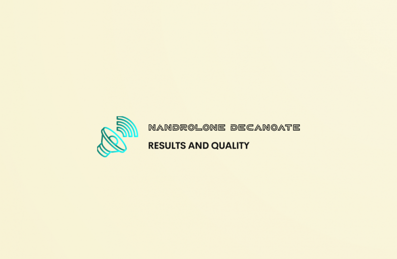Nandrolone Decanoate - results and quality