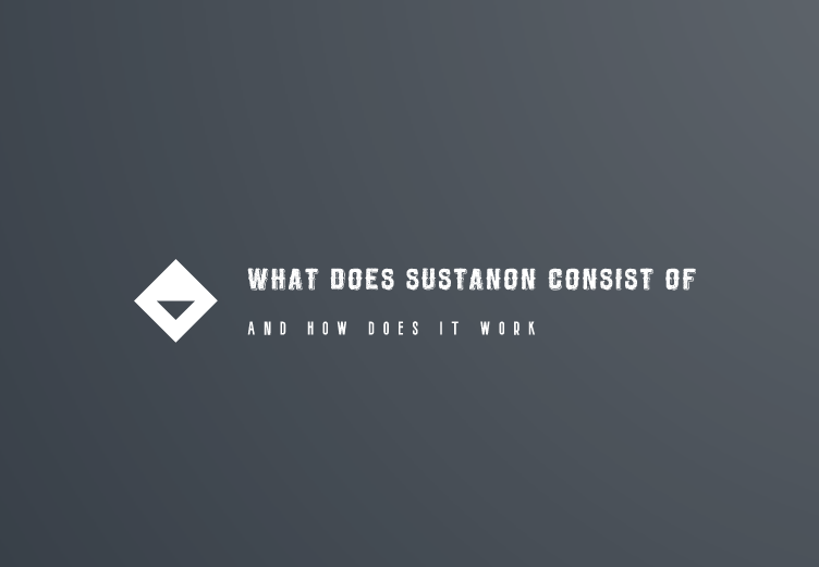 What does Sustanon consist of and how does it work